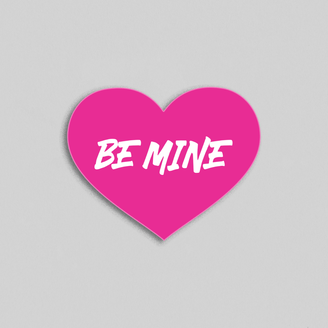 Be Mine Sticker