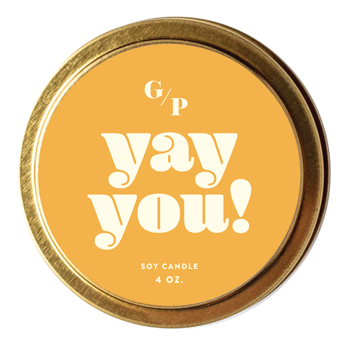 Yay You! 4 oz. Just Because Candle Tin