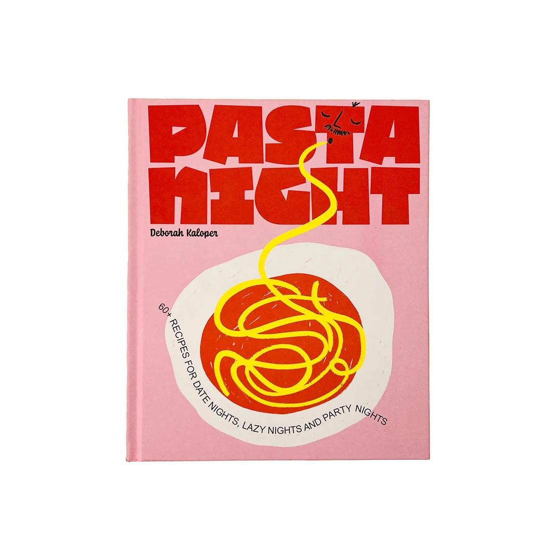 Pasta Night:  60+ Recipes for Date Nights, Lazy Nights, and Party Nights