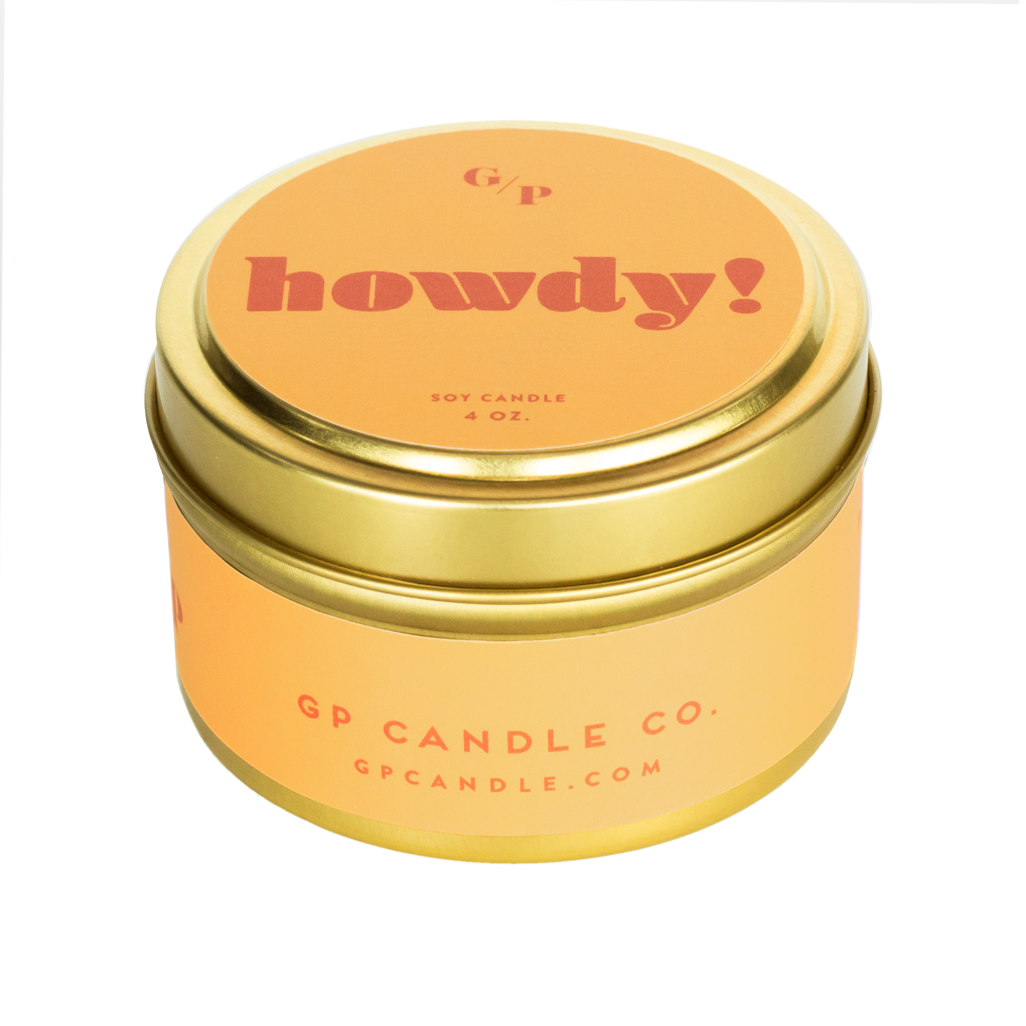 Howdy! 4 oz. Just Because Candle Tin