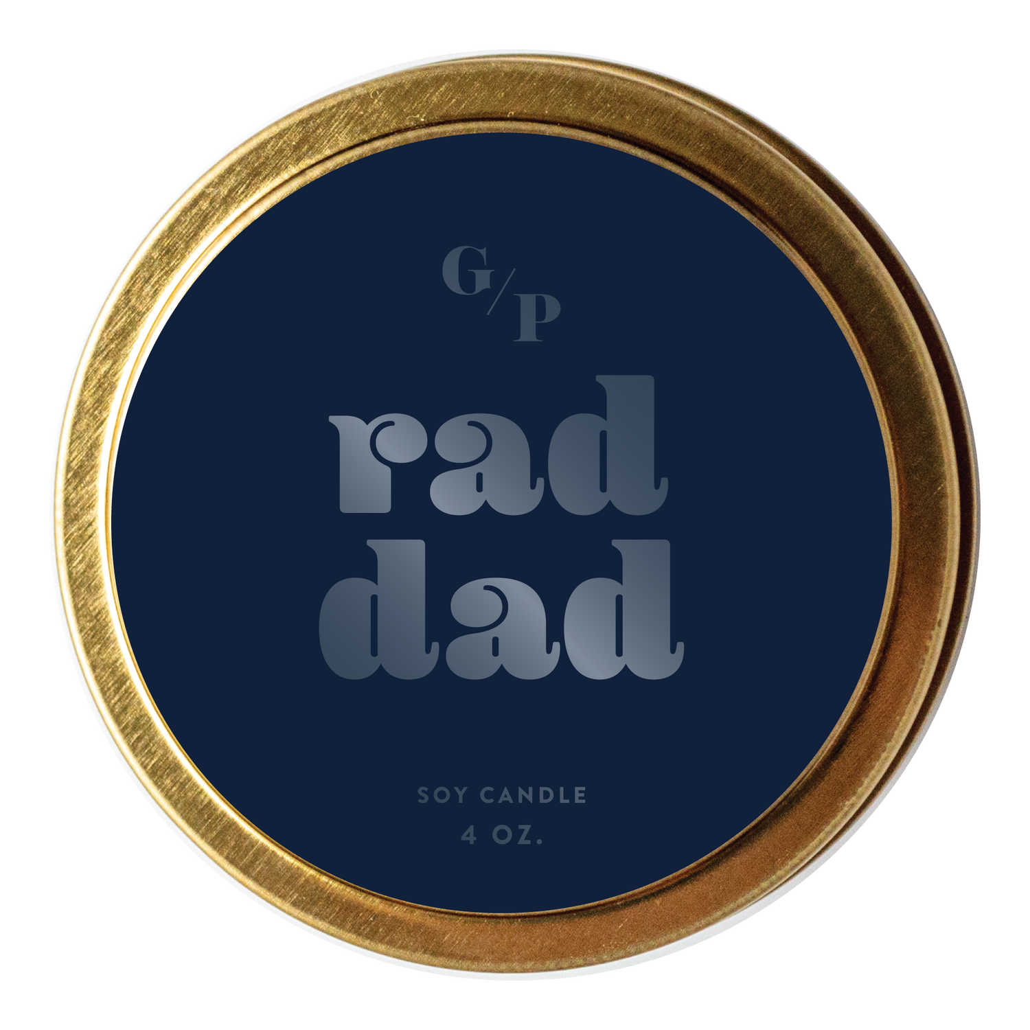 Rad Dad 4 oz. Just Because Candle Tin